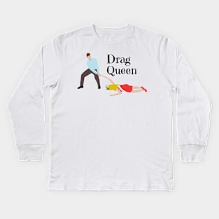 This Drag Queen has had enough wine Kids Long Sleeve T-Shirt